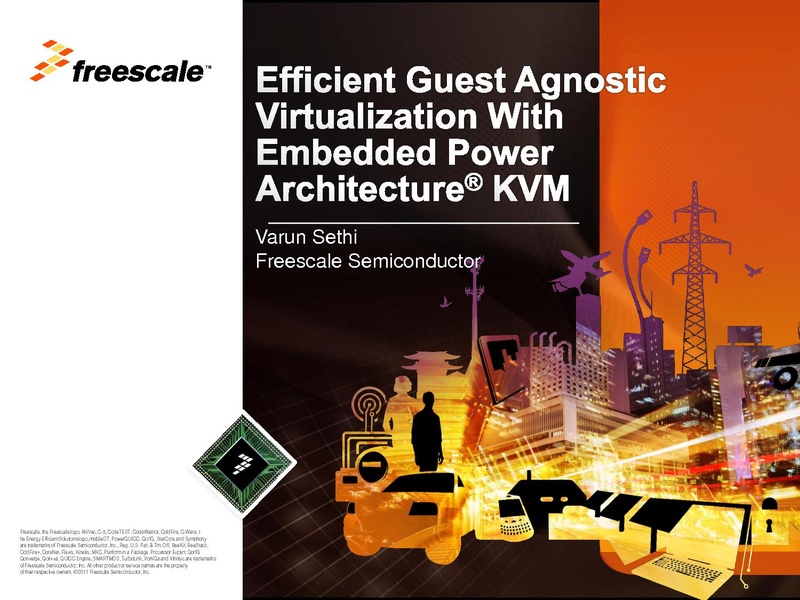 File:2012-forum Efficient Guest Agnostic Virtualization with Embedded Power Architecture KVM.pdf