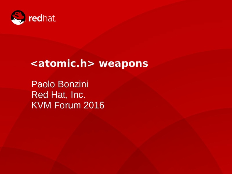 File:03x05A-Paolo Bonzini-Atomic.h weapons The C11 Memory Model and QEMU.pdf