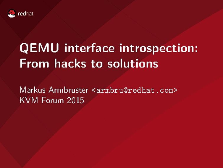 File:02x05-Aspen-Markus Armbruster-QEMU interface introspection.pdf