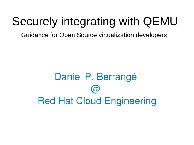 File:01x03-Daniel Berrange-Securely Integrating QEMU with Open Source Virtualization Technology.pdf