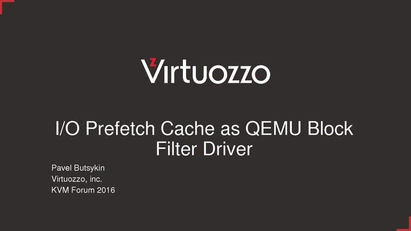 File:02x07B-Pavel Butsykin-IO Prefetch Cache as QEMU Block Filter Driver.pdf