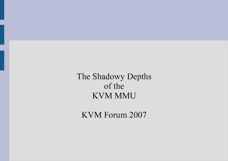 File:KvmForum2007$shadowy-depths-of-the-kvm-mmu.pdf