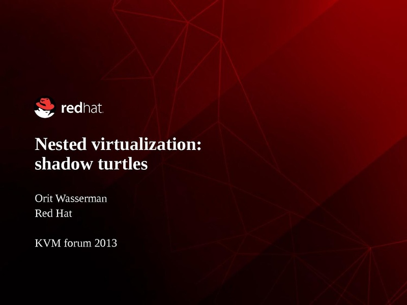 File:Kvm-forum-2013-nested-virtualization-shadow-turtles.pdf