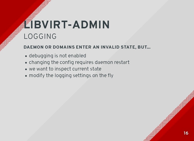 File:03x10B-Erik Skultety-Libvirt Admin API-A Different Kind of Management for libvirt.pdf